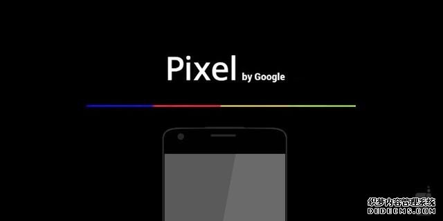 谷歌Pixel前面板为4.99和5.46寸：骁龙821 
